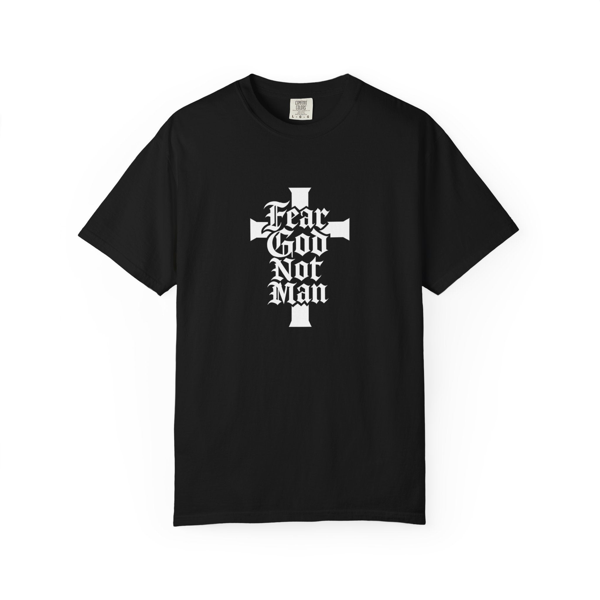 Fear God Not Man T-Shirt